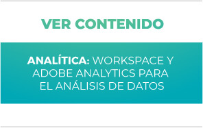 Analítica: Workspace y Adobe Analytics para el análisis de datos