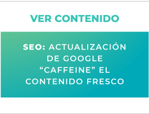 SEO: Actualización de Google "Caffeine" el contenido fresco