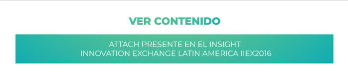 Attach presente en el Insight Innovation Exchange Latin America IIeX2016