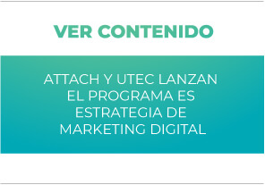 Attach y UTEC lanzan programa en estrategia de Marketing Digital