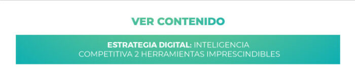 Estrategia Digital: Inteligencia Competitiva - 2 herramientas imprescindibles