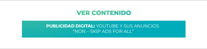Publicidad Digital: Youtube y sus anuncios Non Skip Ads for All